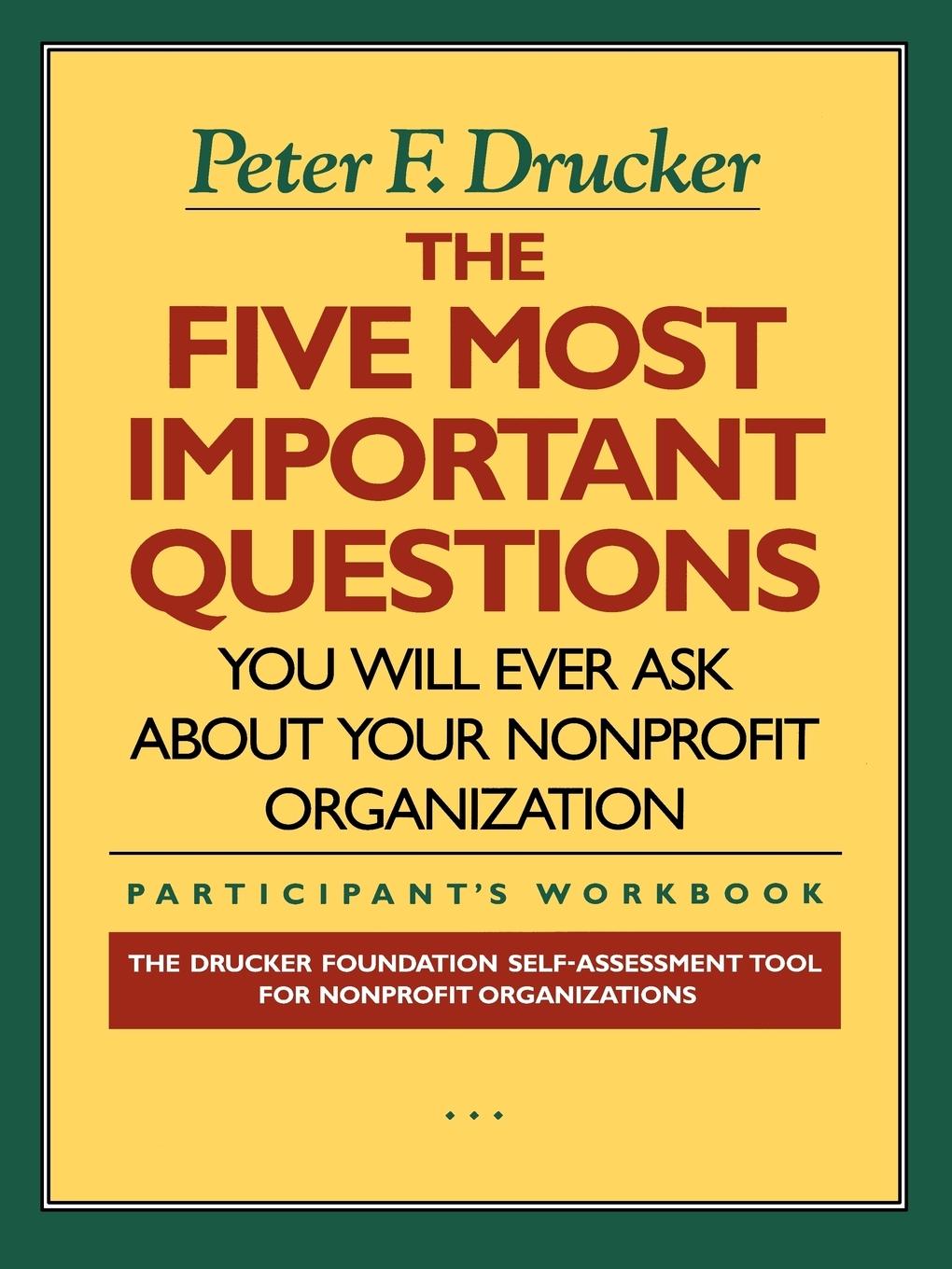 Vorderes Coverbild The Five Most Important Questions You Will Ever Ask about Your Nonprofit Organization