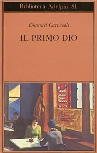 Vorderes Coverbild Il primo dio. Poesie scelte. Racconti e scritti critici
