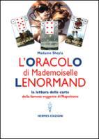 Vorderes Coverbild L' oracolo di Mademoiselle Lenormand. La lettura delle carte della famosa veggente di Napoleone