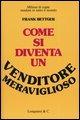 Vorderes Coverbild Come si diventa un venditore meraviglioso