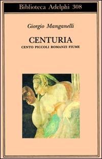 Vorderes Coverbild Centuria. Cento piccoli romanzi fiume