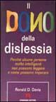 Vorderes Coverbild Il dono della dislessia. Perché alcune persone molto intelligenti non possono leggere e come possono imparare