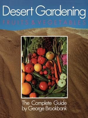 Vorderes Coverbild Desert Gardening: Fruits & Vegetables