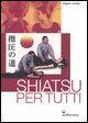 Vorderes Coverbild Shiatsu per tutti