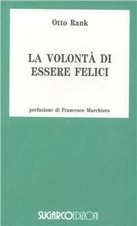 Vorderes Coverbild Volontà di essere felici. Progetto di una filosofia della vita psichica