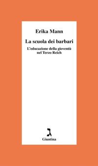 Vorderes Coverbild La scuola dei barbari. L'educazione della gioventù nel Terzo Reich