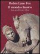Vorderes Coverbild Il mondo classico. Storia epica di Grecia e di Roma