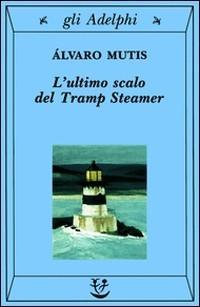 Vorderes Coverbild L' ultimo scalo del Tramp Steamer