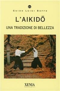 Vorderes Coverbild L' aikido. Una tradizione di bellezza