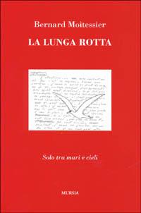 Vorderes Coverbild La lunga rotta. Solo tra mari e cieli
