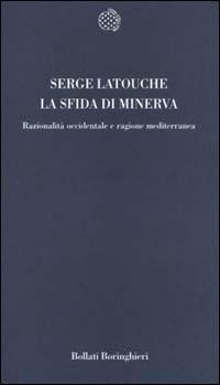 Vorderes Coverbild La sfida di Minerva. Razionalità occidentale e ragione mediterranea