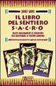 Vorderes Coverbild Il libro del sentiero sacro. Nuovi insegnamenti e strumenti per illuminare il vostro cammino. Complemento al best-seller Le carte del sentiero sacro