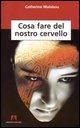 Vorderes Coverbild Cosa fare del nostro cervello