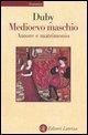 Vorderes Coverbild Medioevo maschio. Amore e matrimonio
