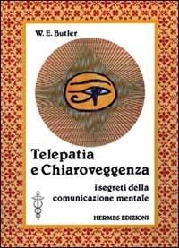 Vorderes Coverbild Telepatia e chiaroveggenza. I segreti della comunicazione mentale