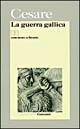 Vorderes Coverbild La guerra gallica. Testo latino a fronte