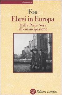 Vorderes Coverbild Ebrei in Europa. Dalla Peste Nera all'emancipazione. XIV-XIX secolo
