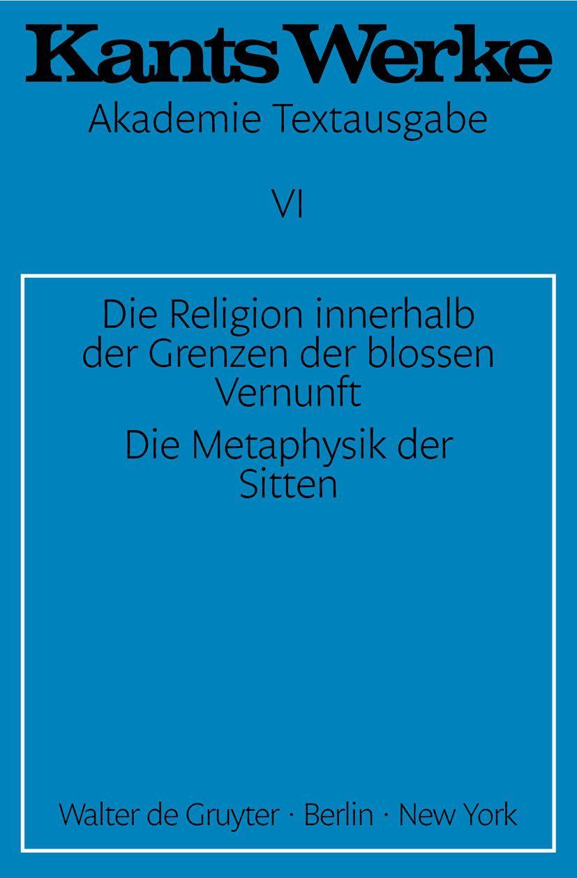 Vorderes Coverbild Die Religion innerhalb der Grenzen der blossen Vernunft. Die Metaphysik der Sitten