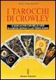 Vorderes Coverbild I tarocchi di Crowley. Il manuale per l'uso delle carte di Aleister Crowley e lady Frieda Harris