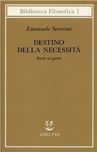 Vorderes Coverbild Destino delle necessità - Katà tò chreon