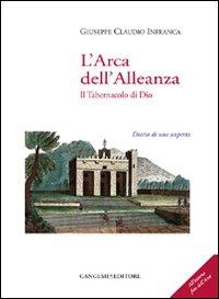 Vorderes Coverbild L' arca dell'alleanza. Il tabernacolo di Dio. Diario di una scoperta