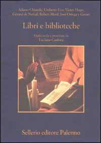 Vorderes Coverbild Libri e biblioteche. Pagine scelte e presentate da Luciano Canfora