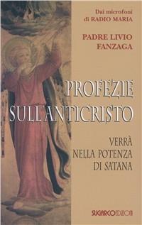 Vorderes Coverbild Profezie sull'Anticristo. Verrà nella potenza di Satana