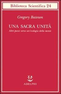 Vorderes Coverbild Una sacra unità. Altri passi verso un'ecologia della mente