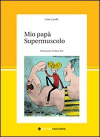 Vorderes Coverbild Mio papà supermuscolo