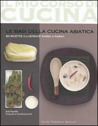 Vorderes Coverbild Le basi della cucina asiatica. 80 ricette illustrate passo a passo