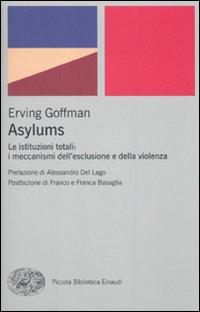Vorderes Coverbild Asylums. Le istituzioni totali: i meccanismi dell'esclusione e della violenza