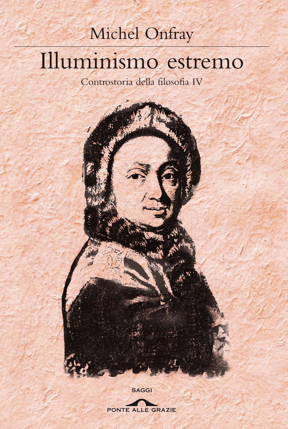 Vorderes Coverbild Onfray, M: Illuminismo estremo. Controstoria della filosofia