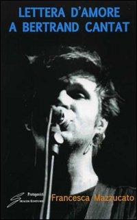 Vorderes Coverbild Lettera d'amore a Bertrand Cantat