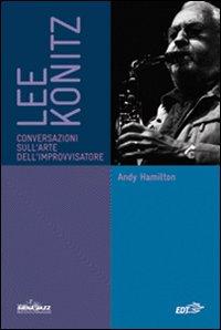 Vorderes Coverbild Lee Konitz. Conversazioni sull'arte dell'improvvisatore