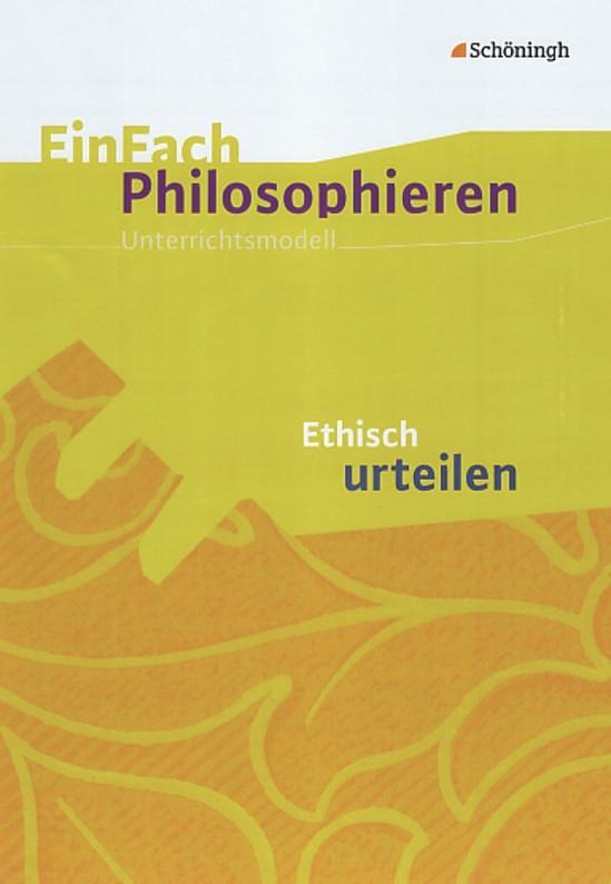 Vorderes Coverbild EinFach Philosophieren. Ethisch urteilen