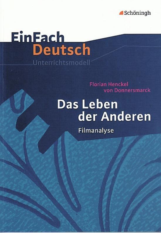 Vorderes Coverbild Das Leben der Anderen. Filmanalyse. EinFach Deutsch Unterrichtsmodelle