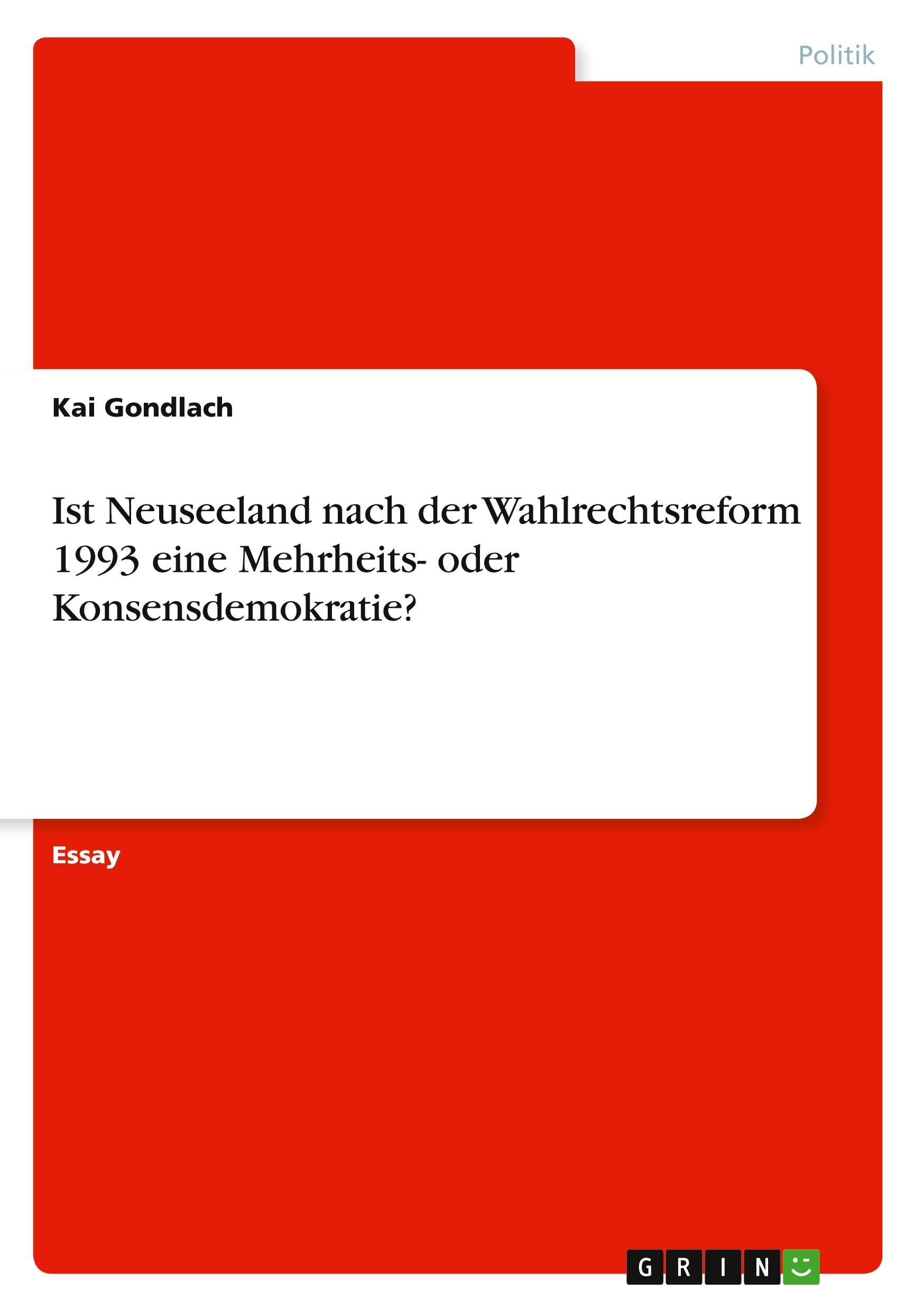 Vorderes Coverbild Ist Neuseeland nach der Wahlrechtsreform 1993 eine Mehrheits- oder Konsensdemokratie?
