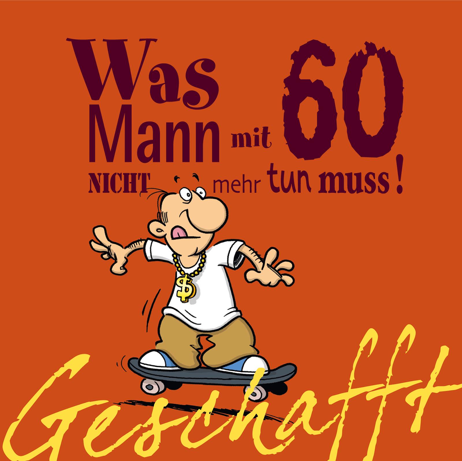 Vorderes Coverbild Geschafft! Was Mann mit 60 nicht mehr tun muss!