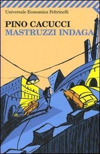 Vorderes Coverbild Mastruzzi indaga. Piccole storie di civilissimi bolognesi nella Bologna incivile e imbarbarita