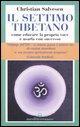 Vorderes Coverbild Il settimo tibetano. Come educare la propria voce e usarla con successo