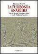 Vorderes Coverbild La furibonda anarchia. Vite di Renzo Novatore, poeta e Sante Pollastro, bandito