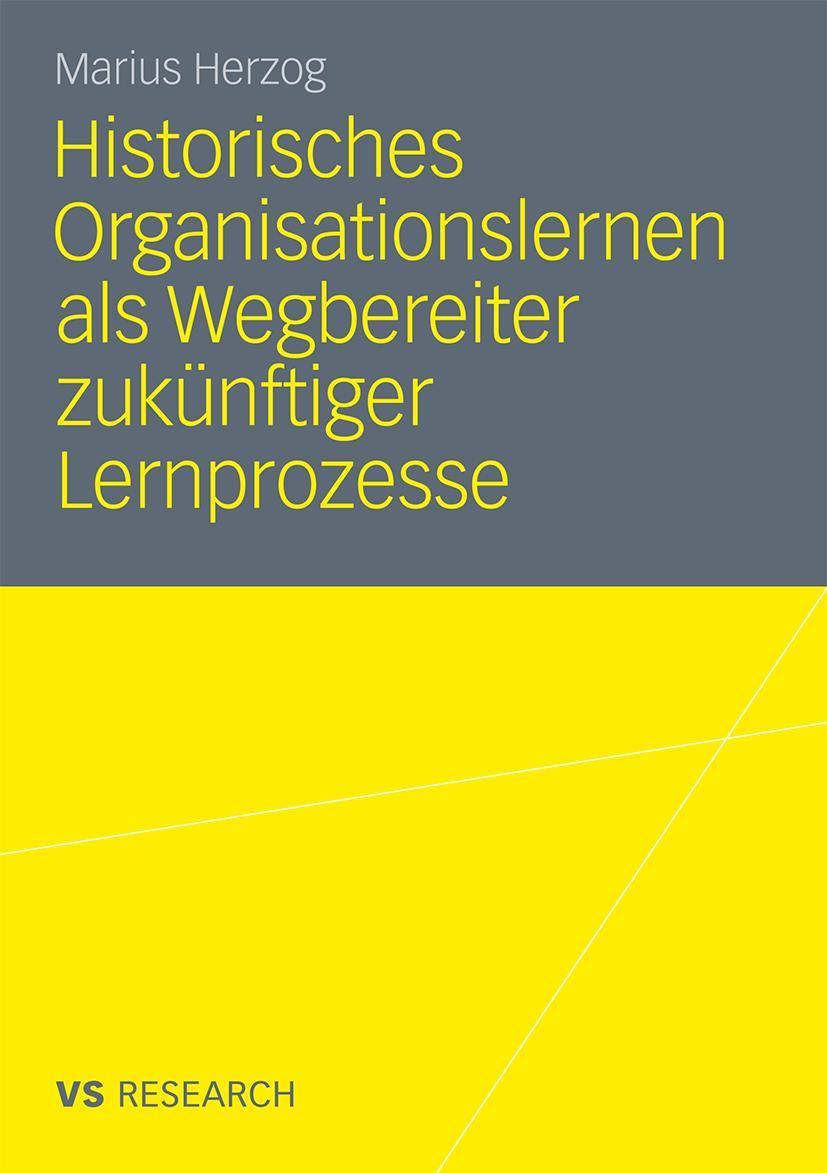 Vorderes Coverbild Historisches Organisationslernen als Wegbereiter zukünftiger Lernprozesse