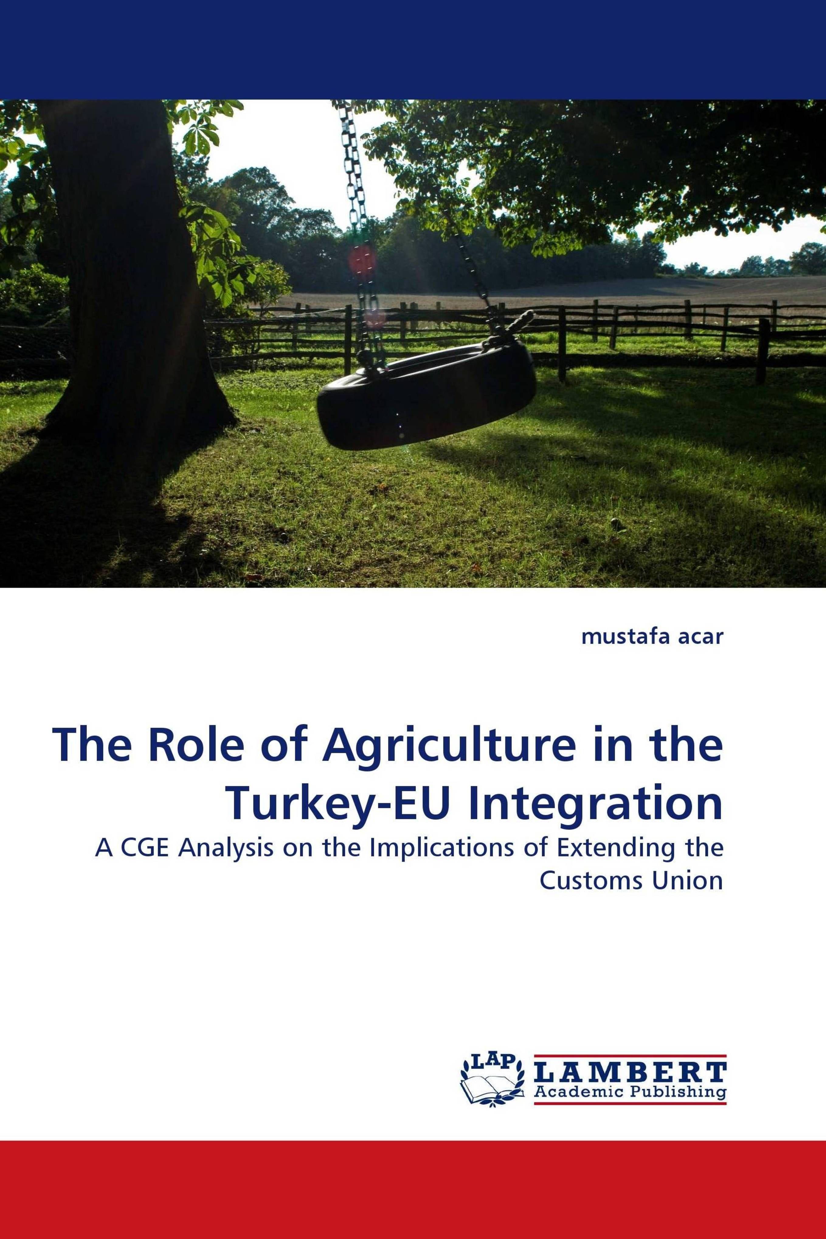 Vorderes Coverbild The Role of Agriculture in the Turkey-EU Integration