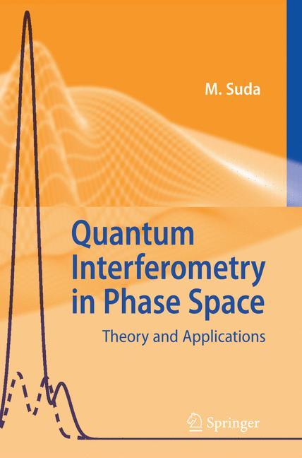 Vorderes Coverbild Quantum Interferometry in Phase Space