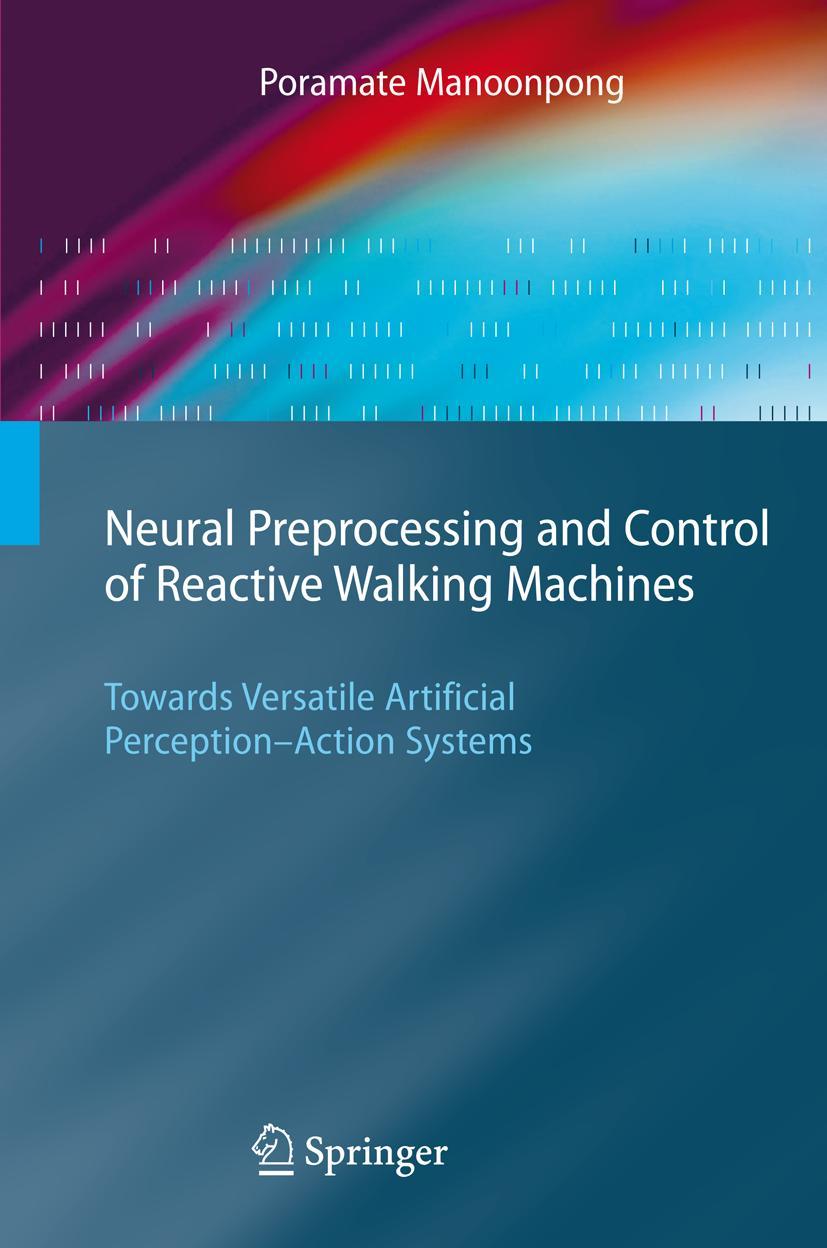 Vorderes Coverbild Neural Preprocessing and Control of Reactive Walking Machines