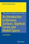 Vorderes Coverbild An Introduction to Riemann Surfaces, Algebraic Curves and Moduli Spaces