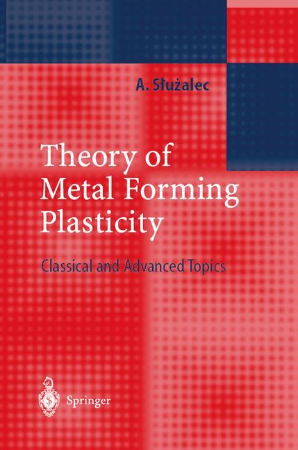 Vorderes Coverbild Theory of Metal Forming Plasticity