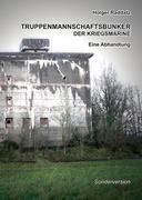 Vorderes Coverbild Truppenmannschaftsbunker der Kriegsmarine