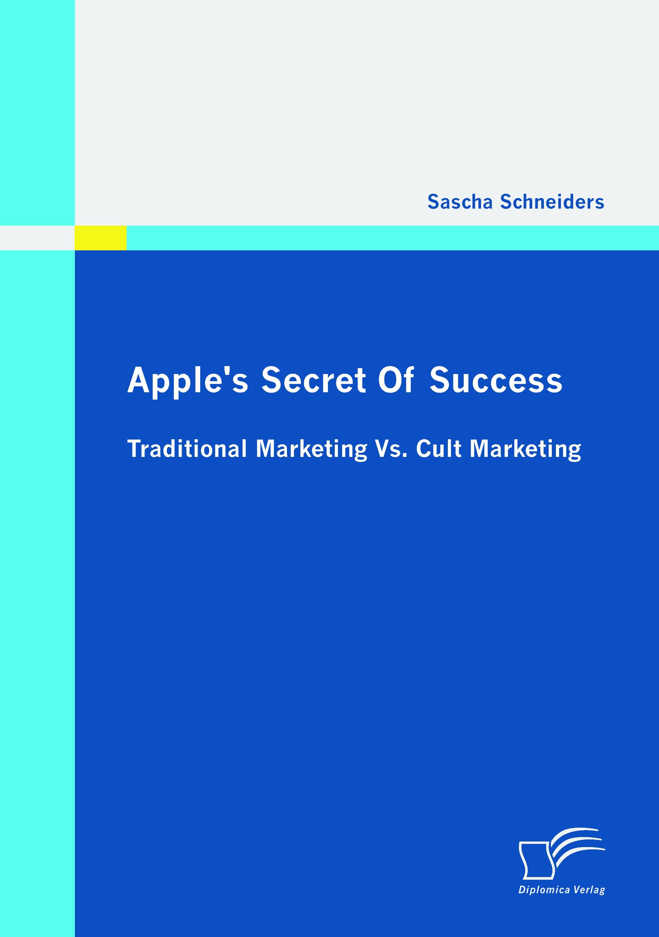 Vorderes Coverbild Apple's Secret Of Success - Traditional Marketing Vs. Cult Marketing