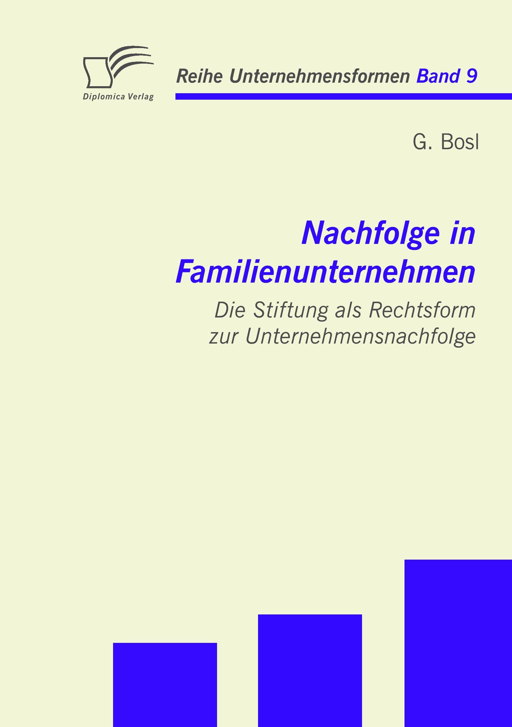 Vorderes Coverbild Nachfolge in Familienunternehmen: Die Stiftung als Rechtsform zur Unternehmensnachfolge